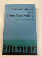 Samlare, j&auml;gare och andra f&aring;gelsk&aring;dare