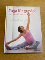 Yoga f&ouml;r gravida : och nyblivna mammor