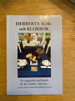 Herberts kok- och klokbok : f&ouml;r ungkarlar med k&auml;nsla f&ouml;r det subtila i tillvaron- och f&ouml;r andra kulinariskt beg&aring;vade personer / [Carl George Persson]