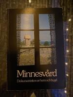 Minnesv&aring;rd : dokumentation av hem och bygd