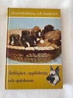 &Auml;rftlighet uppf&ouml;dning och sjukdomar - hundutbildning och hundv&aring;rd del 2