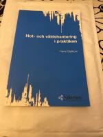Hot- och v&aring;ldshantering i praktiken