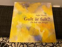 Gult &auml;r fult? : en bok om f&auml;rger