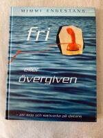 Fri eller &ouml;vergiven : att leda och samverka p&aring; distans