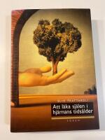 Att l&auml;ka sj&auml;len i hj&auml;rnans tids&aring;lder