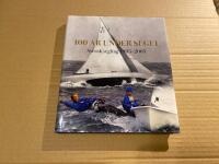 100 &aring;r under segel : Svensk segling 1905-2005