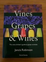 Vines, grapes and wines - the wine drinker's guide to grape varieties