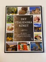 Det italienska k&ouml;ket : de b&auml;sta traditionella och moderna recepten