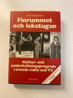 Finrummet och lekstugan - Sveriges radio del 2 : Kultur- och underh&aring;llningsprogram i svensk radio och TV