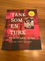 T&auml;nk som en turk : om du vill lyckas i Sverige