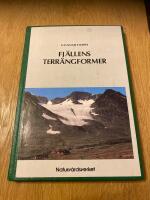 Fj&auml;llens terr&auml;ngformer : en &ouml;versikt av den svenska fj&auml;llkedjan p&aring; grundval av geomorfologisk kartering och naturv&auml;rdering = Landforms of the Swedish mountain area : a survey on the basis of geomorphological mapping and assessment of natural values