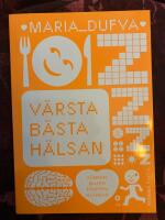 V&auml;rsta b&auml;sta h&auml;lsan - s&ouml;mnen, maten, kroppen, hj&auml;rnan