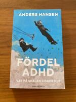 F&ouml;rdel ADHD : var p&aring; skalan ligger du?