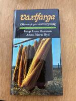 Växtfärga : 100 recept på växtfärgning