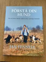 F&ouml;rst&aring; din hund : om att fostra hundar utifr&aring;n deras naturliga beteende