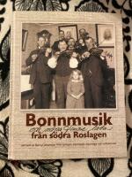 Bonnmusik och n&aring;gra finare l&aring;tar fr&aring;n s&ouml;dra Roslagen : [samlade av Benny Johansson fr&aring;n samspel, intervjuer, reportage och reflektioner]