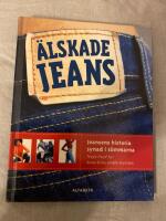 &Auml;lskade jeans : Jeansens historia synad i s&ouml;mmarna