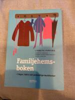 Familjehemsboken : fr&aring;gor, fakta och personliga ber&auml;ttelser