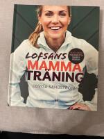 Lofsans mammatr&auml;ning : skapa formen med kompletta tr&auml;ningsprogram