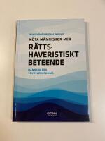 M&ouml;ta m&auml;nniskor med r&auml;ttshaveristiskt beteende : handbok f&ouml;r yrkesverksamma