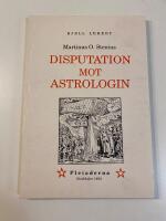 Disputation om de astrologiska f&ouml;ruts&auml;gelsernas os&auml;kerhet och f&aring;f&auml;nglighet
