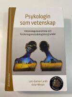Psykologin som vetenskap : vetenskapsteoretiska och forskningsmetodologiska grunder