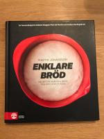 Enklare br&ouml;d : recept p&aring; kn&aring;dfria br&ouml;d med och utan surdeg