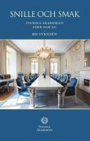 Snille och smak : Svenska Akademien f&ouml;rr och nu