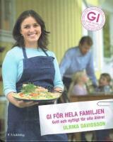 GI f&ouml;r hela familjen : gott och nyttigt f&ouml;r alla &aring;ldrar
