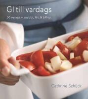 GI till vardags : 50 recept  - snabbt, l&auml;tt & billigt