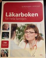 L&auml;karboken f&ouml;r hela familjen : 700 symptom och sjukdomar