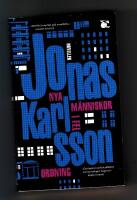 Nya m&auml;nniskor i fel ordning