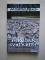 Eldsj&auml;lar och svart vatten - historien om Vansbrosimningen