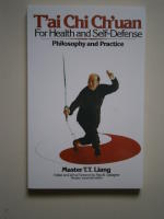 T'ai Chi Ch'uan For Health and Self-Defense - Philosophy and Practice