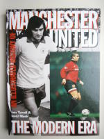 An Illustrated History of Manchester United - The Modern Era