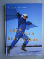 V&aring;ga vara annorlunda