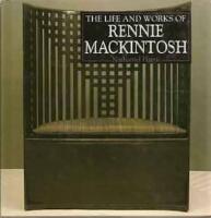 THE LIFE AND WORKS OF RENNIE MACKINTOSH
