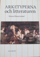 Arketyperna och litteraturen : om arketypbegreppet i litteratur och litteraturanalys