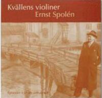 Kv&auml;llens violiner : episoder fr&aring;n en annan tid