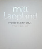 mitt Lappland - Sarek - Kebnekaise - Torne tr&auml;sk