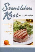 Sten&aring;lderskost p&aring; 2000-talet - Bli smal och m&aring; bra med kolhydratsn&aring;l diet