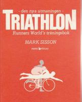 Triathlon : den nya utmaningen : Runners world's tr&auml;ningsbok