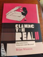 Claiming the Real : Documentary: grierson and beyond