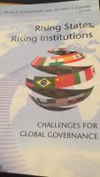 Rising States, Rising Institutions :  Challenges for Global Governance