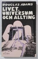 Livet, universum och allting : liftarens guide till galaxen 3