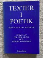Texter i poetik - Fr&aring;n Platon till Nietzsche