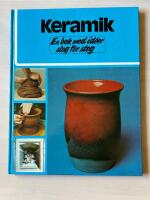 Keramik : en bok med id&eacute;er steg f&ouml;r steg