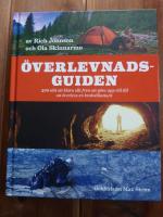 &Ouml;VERLEVNADSGUIDEN - 300 s&auml;tt att klara allt fr&aring;n att g&ouml;ra upp eld till att &ouml;verleva en krokodilattack