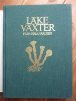 L&Auml;KEV&Auml;XTER FR&Aring;N HELA V&Auml;RLDEN &ndash; EN MODERN &Ouml;RTABOK