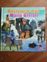 H&Auml;STSNACK MED MARIA GRETZER